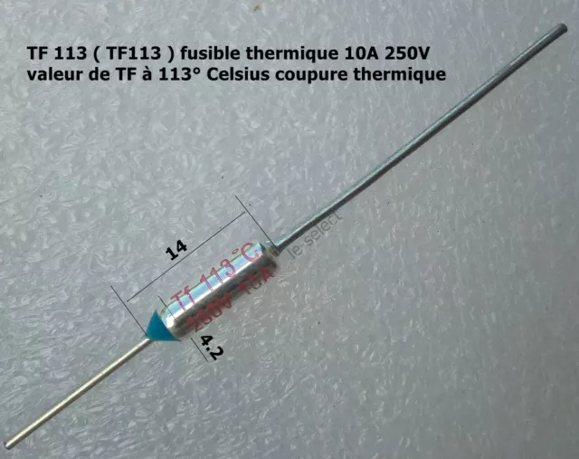 TF 113 ( TF113 ) fusible thermique 10A (Ampères) tension 250V.  .C131.3