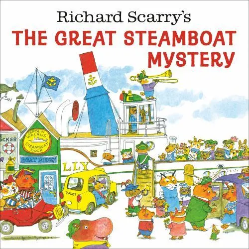 Richard Scarry's the Great Steamboat Mystery by Scarry, Richard