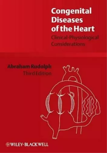 Abraham Rudolph Congenital Diseases of the Heart (Relié)