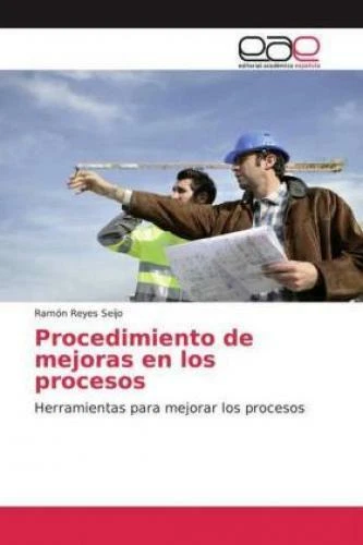 Procedimiento de mejoras en los procesos Herramientas para mejorar los proc 5921