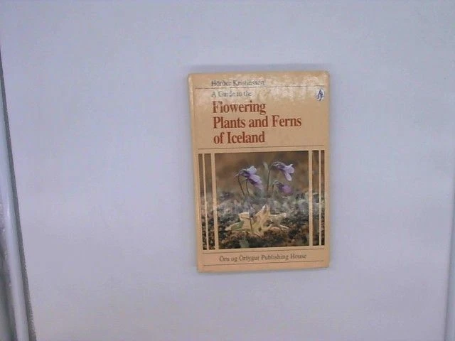 A guide to the flowering plants and ferns of Iceland. Kristinsson, Hördur: