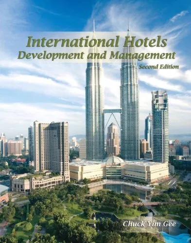 INTERNATIONAL HOTELS: DEVELOPMENT AND MANAGEMENT WITH By Chuck Kim Gee & A. J.