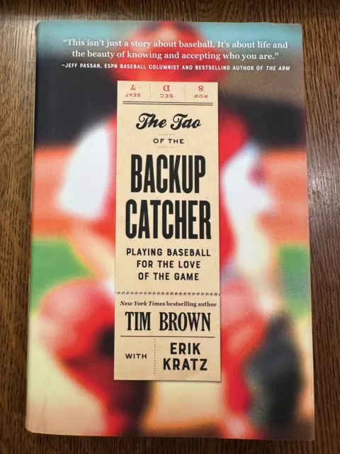 The Tao of the Backup Catcher: Playing Baseball...by Tim Brown 2023 HC LIKE NEW