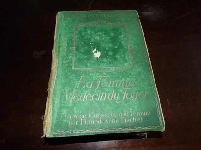 " Le livre d' or de la femme - Le femme médecin du foyer " 1929