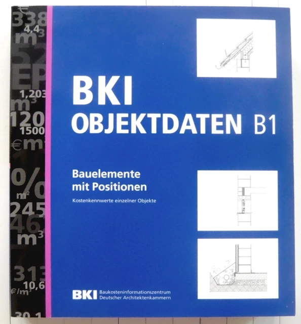 BKI Objektdaten B1, Kostenkennwerte von Objekten, Baukosten Bauelemente BIM