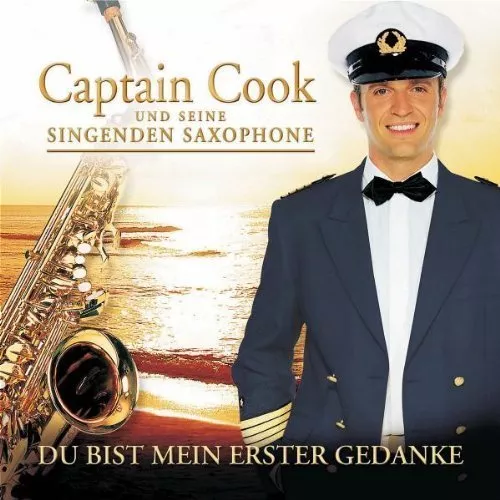 Captain Cook Du bist mein erster Gedanke (2005, 14 tracks, & seine singen.. [CD]