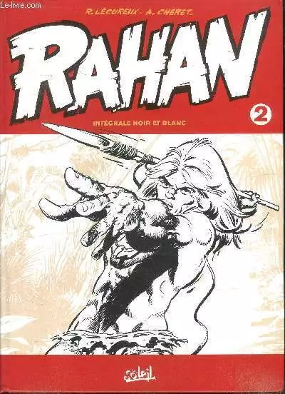 Rahan Intégrale noir et blanc Tome 2 - Lécureux R. et Chéret A. -