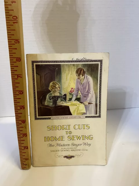 Singer Sewing Machine Vintage Book Short Cuts to Home Sewing Booklet 1930 Manual