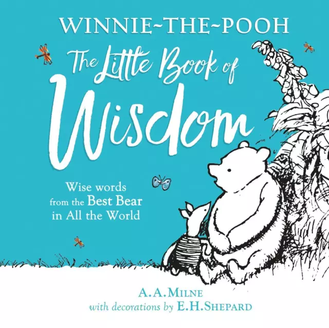 A. A. Milne ~ Winnie-the-Pooh's Little Book Of Wisdom 9781405297592