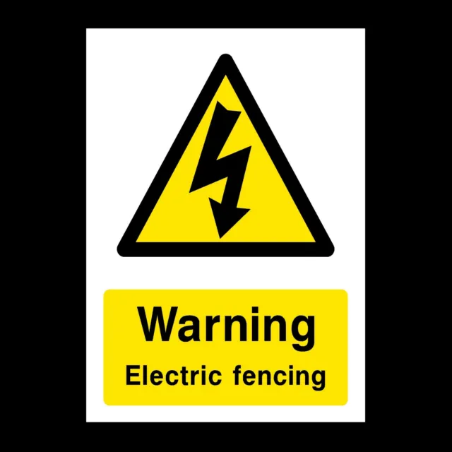 Warning Electric Fence Rigid Plastic Sign OR Sticker - All Sizes A6 A5 A4 (CA33)