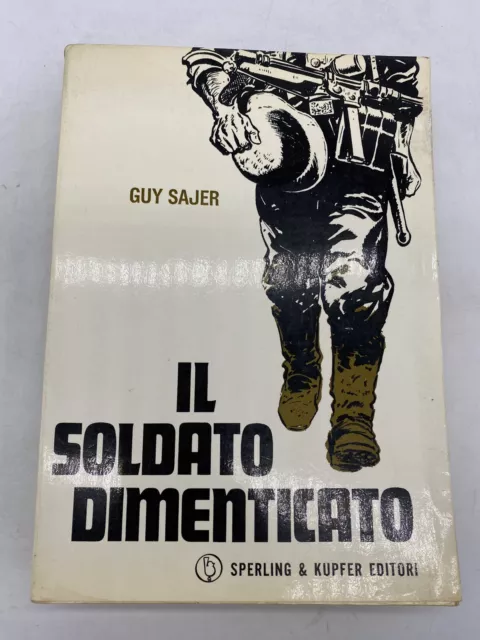 Guy Sajer - Il Soldato Dimenticato - Sperling & Kupfer Editori