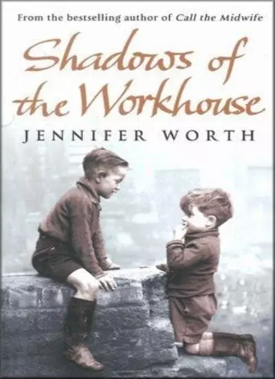 Shadows Of The Workhouse by Jennifer Worth (Paperback) By Jennifer Jennifer Wor