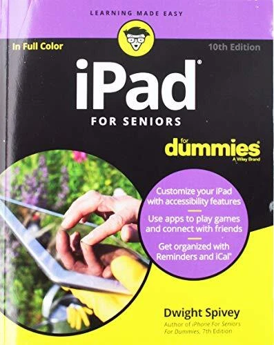 IPAD FOR SENIORS FOR DUMMIES By Dwight Spivey **Mint Condition**