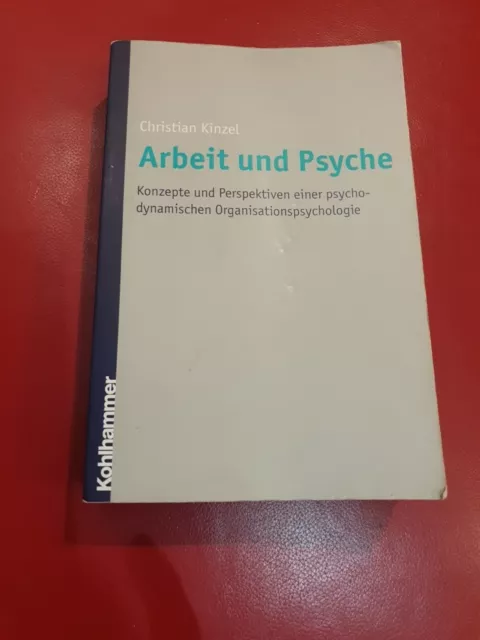 Arbeit und Psyche Kinzel, Christian Buch Konzepte und Perspektiven einer Psychol