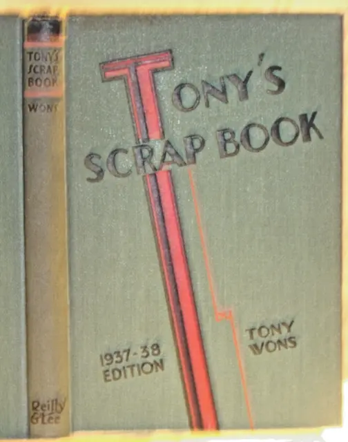 TONY'S SCRAP BOOK 1937-38 Anthony Wons Antique Vintage Anthologies RARE Book