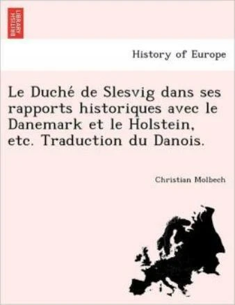 Le Duche&#769; De Slesvig Dans Ses Rapports Historiques Avec Le Danemark Et...