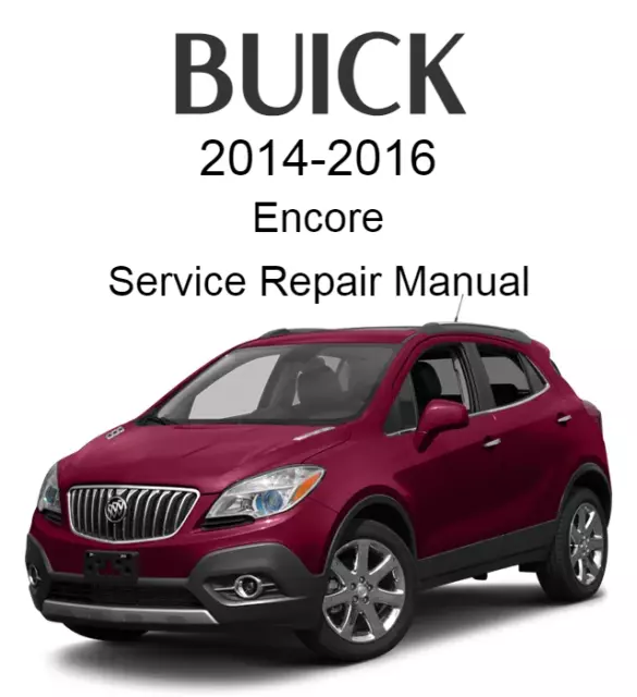2014-2016 Buick Encore Service Repair Manual