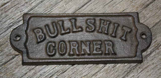 1 Cast Iron BULLSHIT CORNER Door Plaque Garden Sign Ranch Wall Decor Man Cave