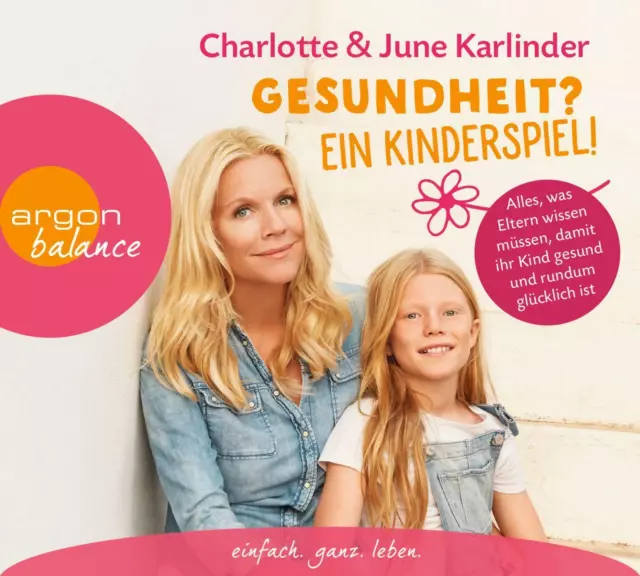 Charlotte & June Karlinder - Gesundheit? Ein Kinderspiel - Hörbuch - Neu - Ovp