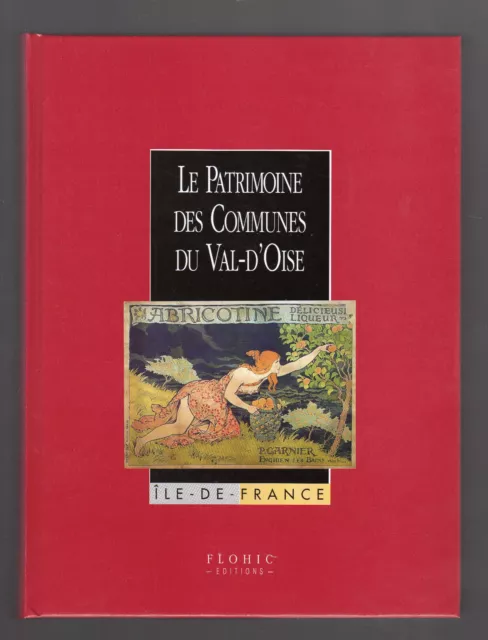 LE PATRIMOINE DES COMMUNES DU VAL-D'OISE en 2 tomes  Editions FLOHIC 1999 2