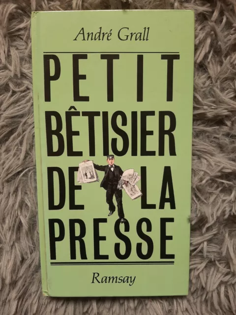 Alain Grall / Petit Betisier De La Presse / Editions Ramsay 1987 Humour Journal