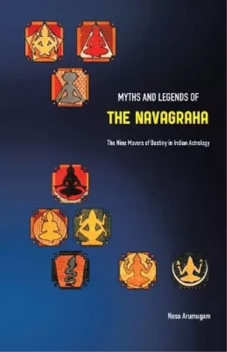 Nesa Arumugam Myths and Legends of the Navagraha (Poche)