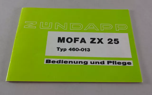 Betriebsanleitung / Handbuch Zündapp Mofa ZX 25 Typ 460-013 Stand 04/1982