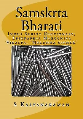 SAMSKRTA BHARATI: INDUS Script Dictionary, Epigraphia Mlecchita