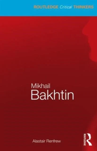 Alastair Renfrew - Mikhail Bakhtin - New Paperback - B245z