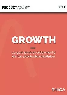 Product Growth: La guía para el crecimiento de tus ... | Buch | Zustand sehr gut