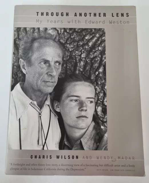 Through Another Lens: My Years With Edward Weston (Paperback) Charis Wilson