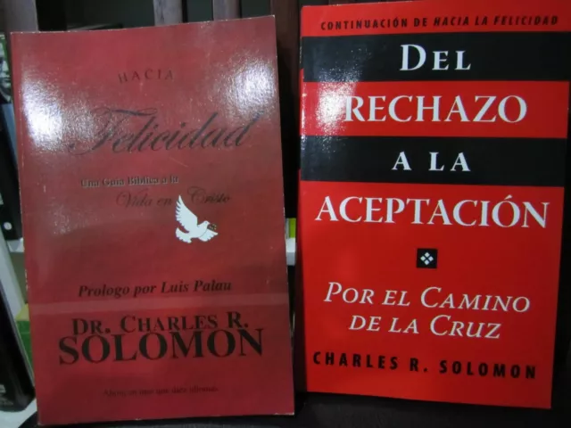 Hacia La Felicidad y Del Rechazo a la Aceptacion Por Charles R. Solomon