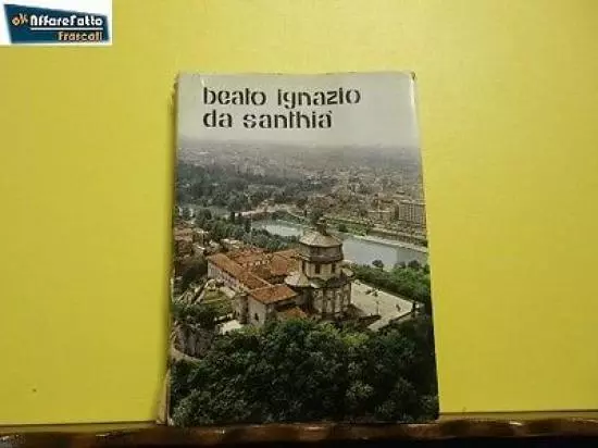 Art 2.871 Libro Beato Ignazio Da Santhia Di Alessandro Da Bra 1965