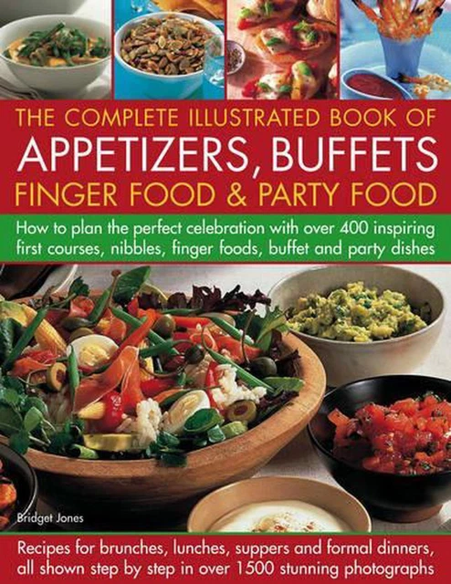 COMPLETE ILLUSTRATED BOOK of Appetizers, Buffets, Finger Food and Party ...