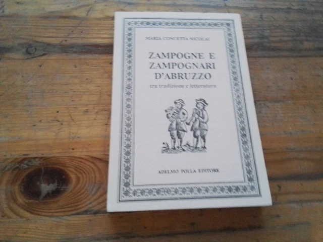 M.C. NICOLAI, ZAMPOGNE E ZAMPOGNARI D'ABRUZZO, ADELMO POLLA ED, 10s23