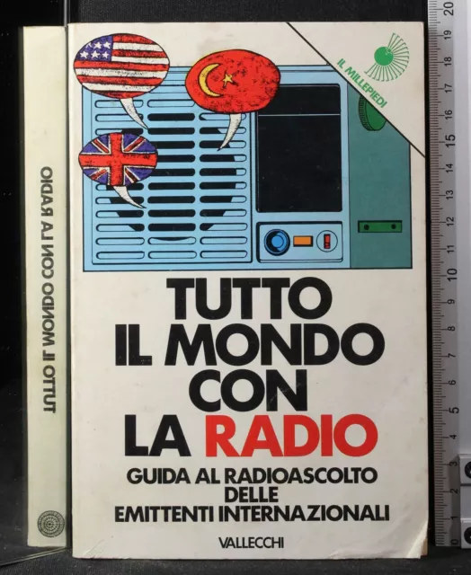 Tutto Il Mondo Con La Radio. Aa.vv. Vallecchi.