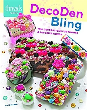 DecoDen Bling : Mini Decorations for Phones and Favorite Things A