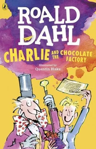 Charlie and the Chocolate Factory By Roald Dahl, Quentin Blake. 9780141365374