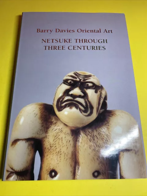 Netsuke History: Through Three Centuries / Barry Davies BG