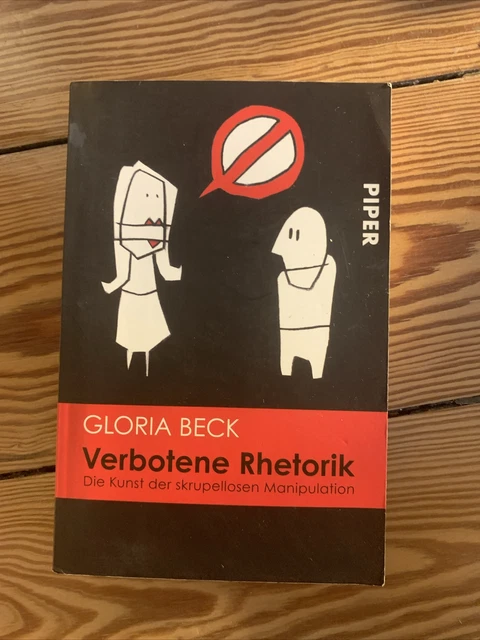 Verbotene Rhetorik Die Kunst Der Skrupellosen Manipulation VERBOTENE RHETORIK: DIE Kunst der skrupellosen Manipulat... | Buch