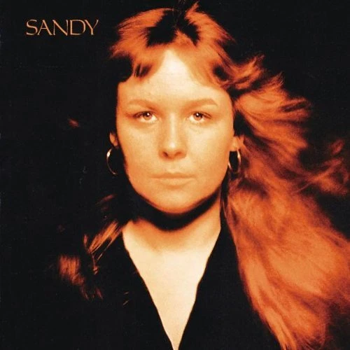 SANDY DENNY - Sandy - CD - Import Original Recording Remastered - **SEALED/NEW**