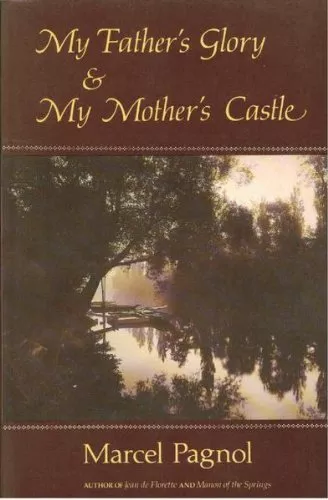 My Father's Glory and My Mother's Castle-Marcel Pagnol