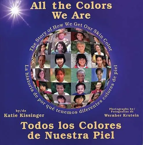 All the Colors We Are: Todos los colores de nuestra piel/The Story of How - GOOD