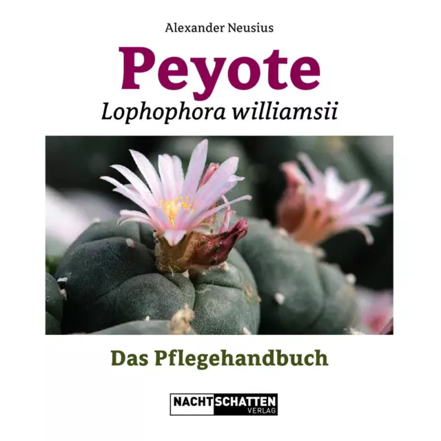 Alexander Neusius | Peyote - Lophophora williamsii | Taschenbuch | Deutsch