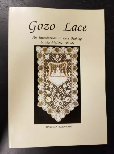 GOZO LACE by CONSIGLIA AZZOPARDI - Lacemaking in the Maltese Islands - Manual