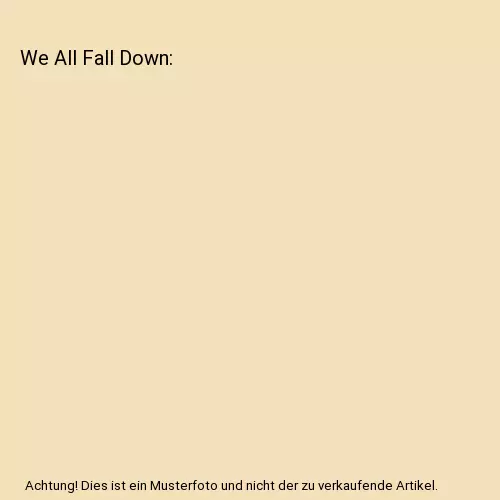 We All Fall Down, K. M. Bourgeois