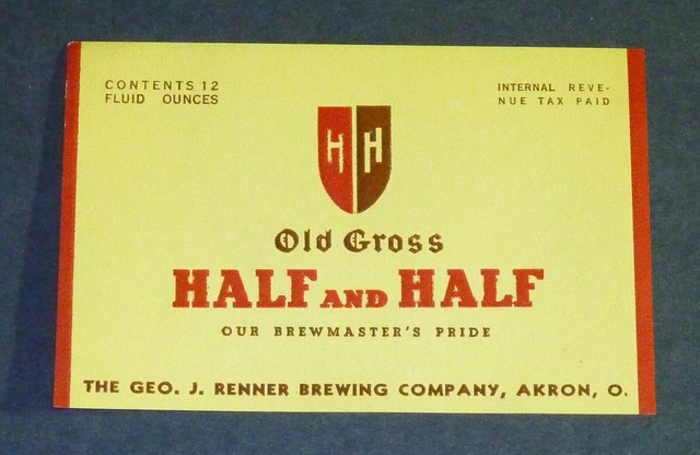 1940's Old Gross Half & Half beer label Renner - Akron, OH