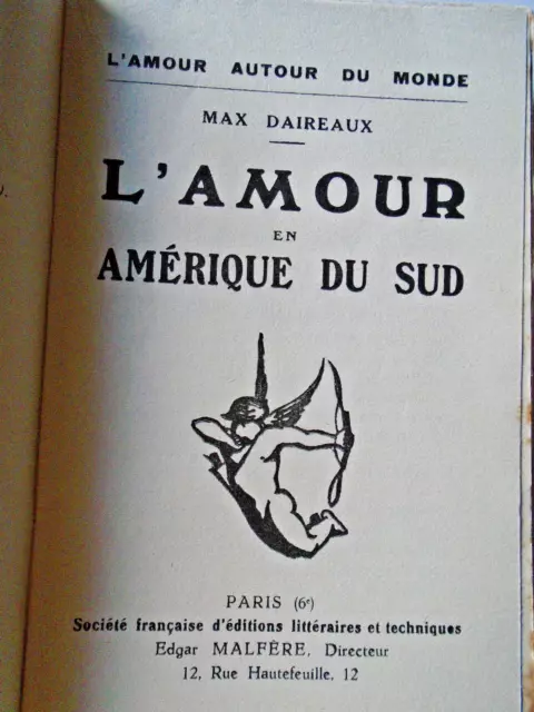 L'AMOUR EN AMÉRIQUE DU SUD Histoire ethnologie colonialisme MAX DAIREAUX 1930 EO 2