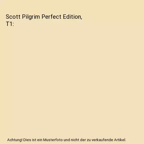 Scott Pilgrim Perfect Edition, T1, O'Malley, Bryan Lee