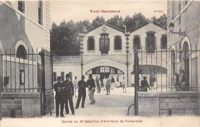 CPA 54 TOUL GARNISON ENTREE DU 6e BATAILLON D'ARTILLERIE DE FORTERESSE